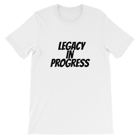 Legacy in Progress T-Shirt