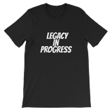 Legacy in Progress T-Shirt